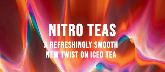 Introducing a New Tea Product: Nitro Teas