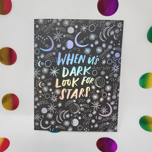 When it's Dark Look for Stars Greeting Card